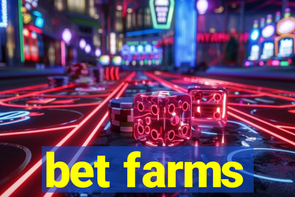 bet farms